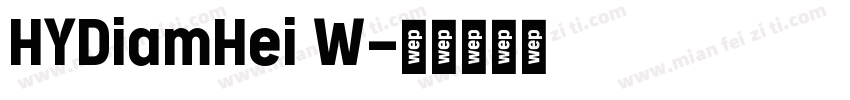 HYDiamHei W字体转换